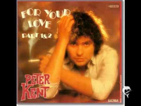 PETER KENT - FOR YOUR LOVE - 1980