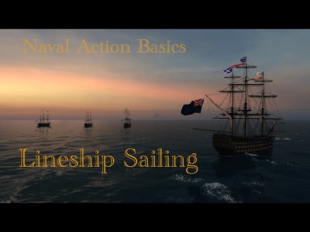 Naval Action Basics: Lineship Sailing