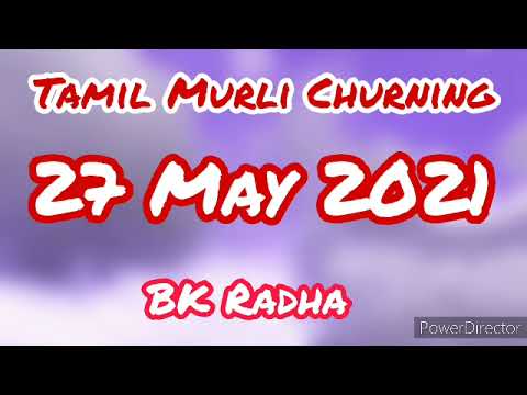 Tamil Murli Churning 27 May 2021 - BK Radha