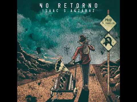 ISAAC S.A & ZABAZ - NO RETORNO PROD. MIND TRAVELLER