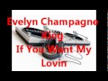 Evelyn Champagne King - If You Want My Lovin