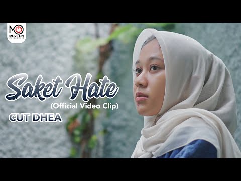 CUT DHEA - SAKET HATE (Official Video Klip)