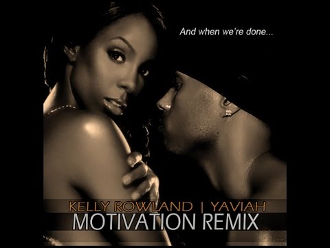 KELLY ROWLAND - MOTIVATION [REMIX] feat. YAVIAH