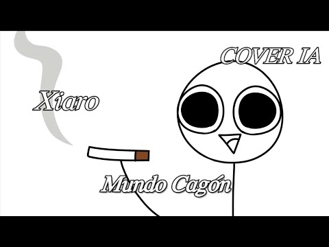 Mundo Cagón - Xiaro | IA COVER