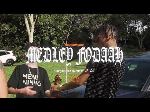 Medley Fodaah  - Mc Menininho