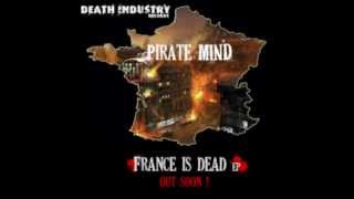 Pirate Mind - France is DEAD (Preview) OUT SOON !!!