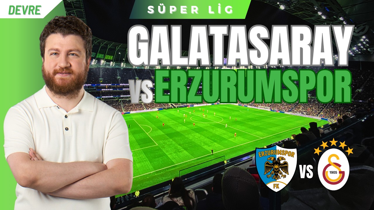 Galatasaray - Erzurumspor | Devre Arası