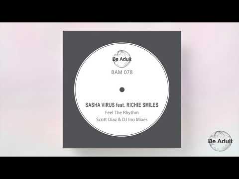 Sasha Virus feat  Richie Smiles - Feel The Rhythm (Scott Diaz Remix)