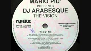 Mario Piu' Presents DJ Arabesque - The Vision (Vision 1 Mix)