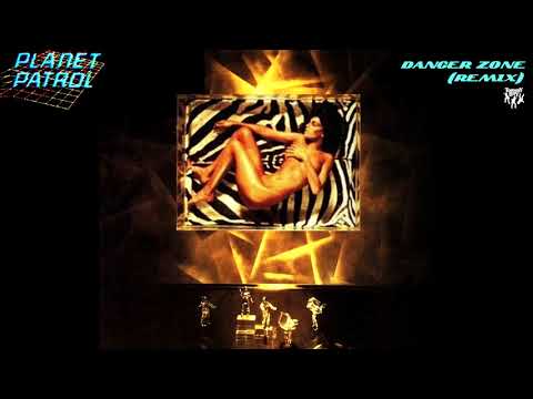 Planet Patrol - Danger Zone (Remix)