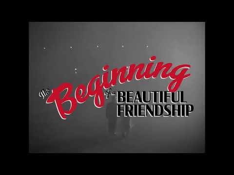 The Beginning of a Beautiful Friendship: A Film Series