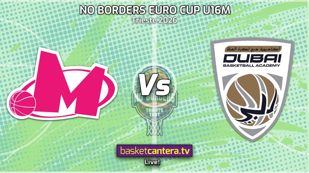 #U16  MEGA BELGRADO vs DUBAI BASKETBALL.- Euro Cup U16 NO BORDERS Trieste (Italia) 2026