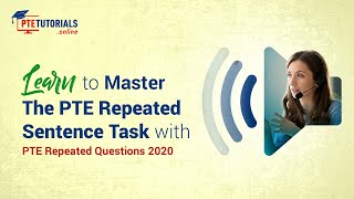Learn to Master The PTE Repeated Sentence Task With PTE Repeated Questions
