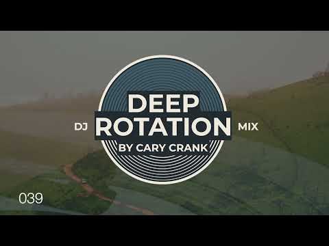 Cary Crank's Deep Rotation 039 - Deep and dark Progressive House Dj Mix