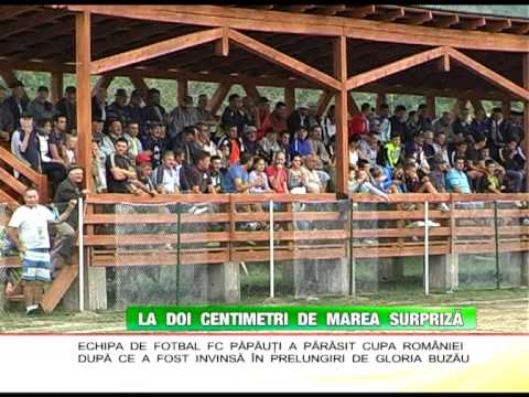 FC PAPAUTI - GLORIA BUZAU 1-2 D.P.
