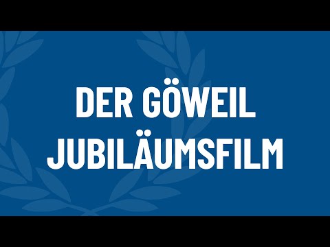Der GÖWEIL Jubiläumsfilm
