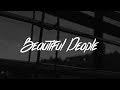 Ed Sheeran - Beautiful People (Lyrics) feat. Khalid