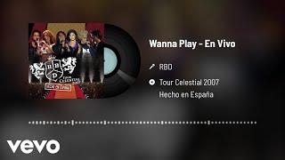 RBD - Wanna Play (Audio / En Vivo)