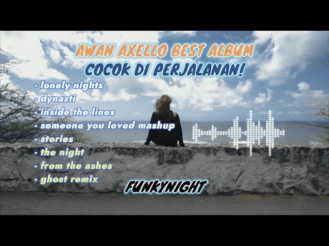 COCOK DI PERJALANAN! FUNKYNIGHT ALBUM THE BEST AWAN AXELLO