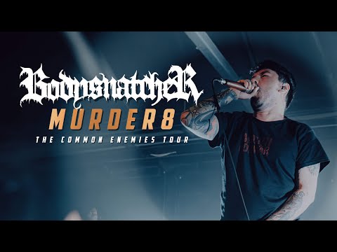 Bodysnatcher - "Murder8" LIVE! The Common Enemies Tour