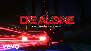 K-391, Hoaprox, Nick Strand - Die Alone (Visualizer)