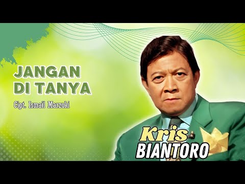 Kris Biantoro - Jangan Ditanya (Official Music Video)