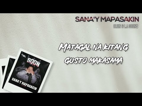 Clien - Sana'y Mapasakin (ft. L.A. GOON$) [Official Lyric Video]
