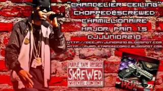 Chamillionaire - Chandelier Ceiling (Chopped&amp;Screwed)