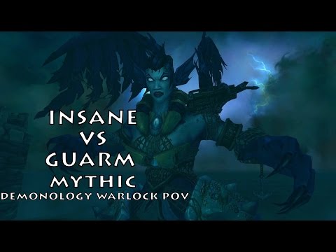 Insane (EU-Dun Modr) vs Guarm Mythic. Demonology Warlock PoV