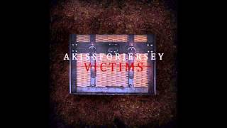 Akissforjersey - Victims (FULL ALBUM)