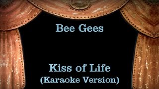 Bee Gees - Kiss of Life - Lyrics (Karaoke Version)