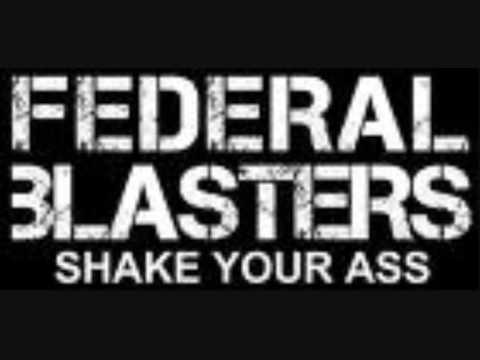 Federal Blasters - Shake Your Ass (Club Mix)