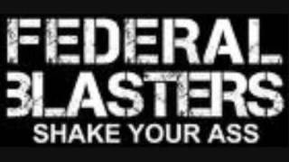 Federal Blasters - Shake Your Ass (Club Mix)