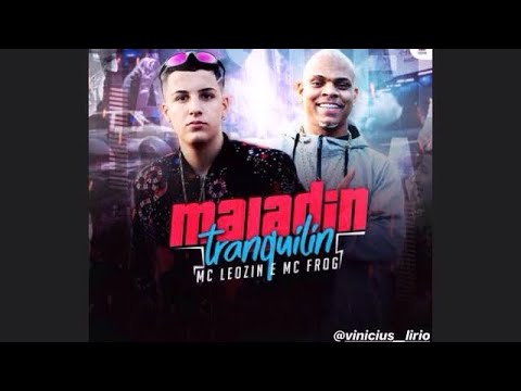 Mc Leozin e MC Frog- Maladin Tranquilin- (TIPOGRAFIA)