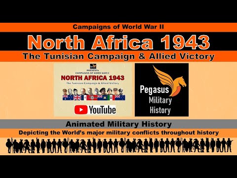 North Africa 1943 The Tunisian Campaign & Allied Victory - World War II