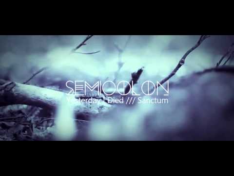 SEMICOLOŊ - YESTERDAY I DIED (11/29/15 on soundcloud.com)