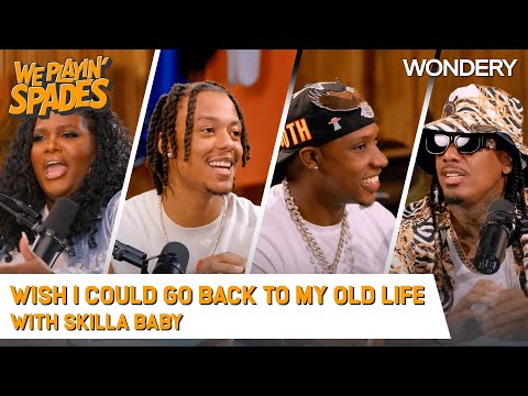 “Sometimes I Wish I Could Go Back To My Old Life” With Skilla Baby and Rob49