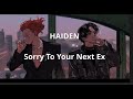 Sorry To Your Next Ex Haiden 1 Hour With Lyrics
