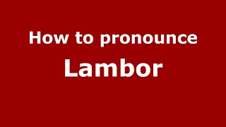 How to pronounce Lambor