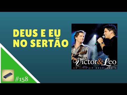 Aula 157 GAITA C - Victor e Leo (Deus e Eu no Sertão)  - Tablatura fácil