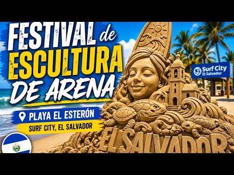 Playa El Esteron ''Festival de esculturas de arena'' Surf City, El Salvador