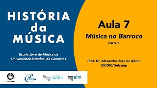 História da Música ELM - Resumo Aula 7 - Música no Barroco, parte 1