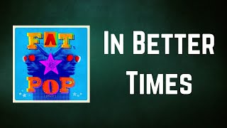 Paul Weller - In Better Times (Lyrics)
