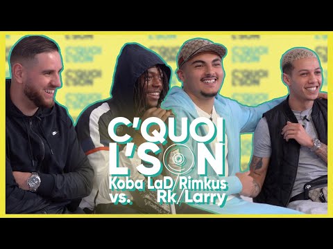 C’Quoi L’Son : Koba LaD/Rimkus VS RK/Larry sur du Booba, Leto, Lacrim, Jul, Ninho, Djadja & Dinaz