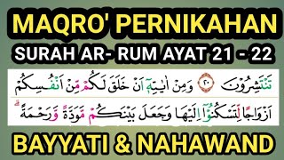 Download lagu MAQRO’ PERNIKAHAN PALING POPULER SURAH ARRUM AYAT 21 - 22 mp3