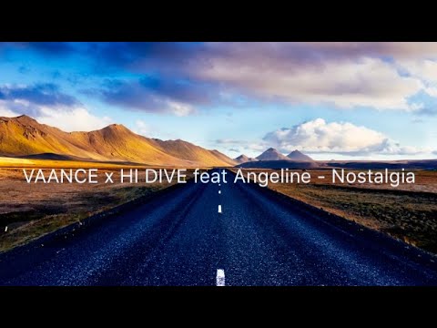 VAANCE x HI DIVE feat Angeline - Nostalgia
