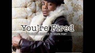 Twitchin Skratch feat. Malik Hart - You're Fired (Andrea Giuliani & Luca Rossetti Mix)