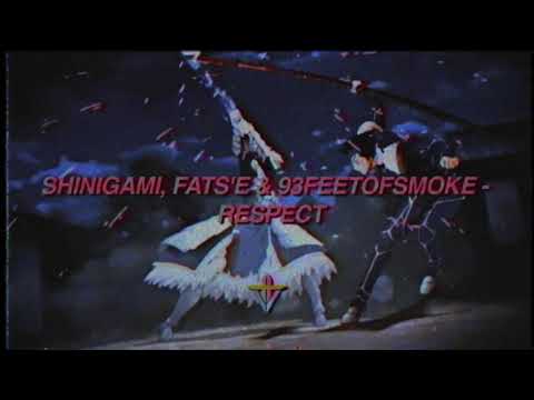 SHINIGAMI, FATS'E & 93FEETOFSMOKE - RESPECT