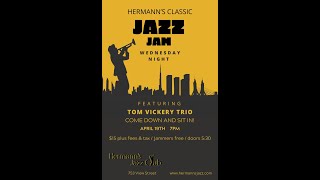 Classic Jazz Jam: Tom Vickery Trio - Apr. 19, 2023
