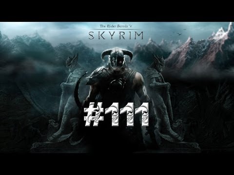 Skyrim - Walkthrough Part 111 [DRAGONSLAYER] - W/Commentary